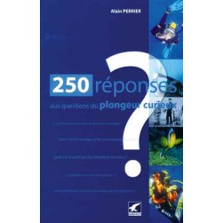 250 réponses aux questions d'un plongeur curieux