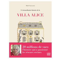 L'extraordinaire histoire de la villa Alice