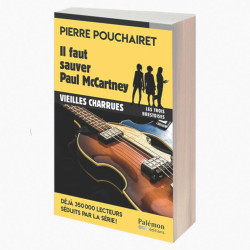 Il faut sauver Paul McCartney - Pierre Pouchairet