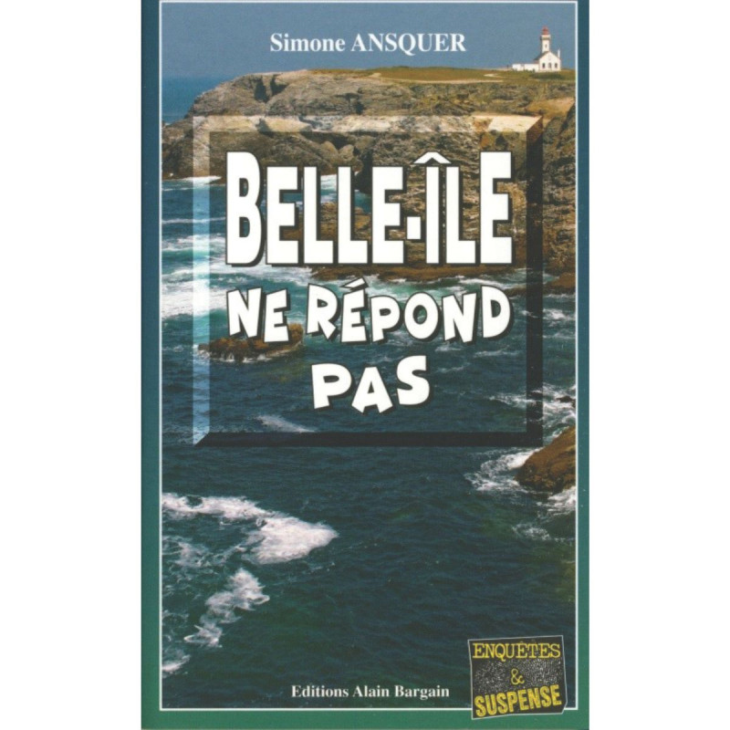 Belle-île ne répond pas Belle-île ne répond pas