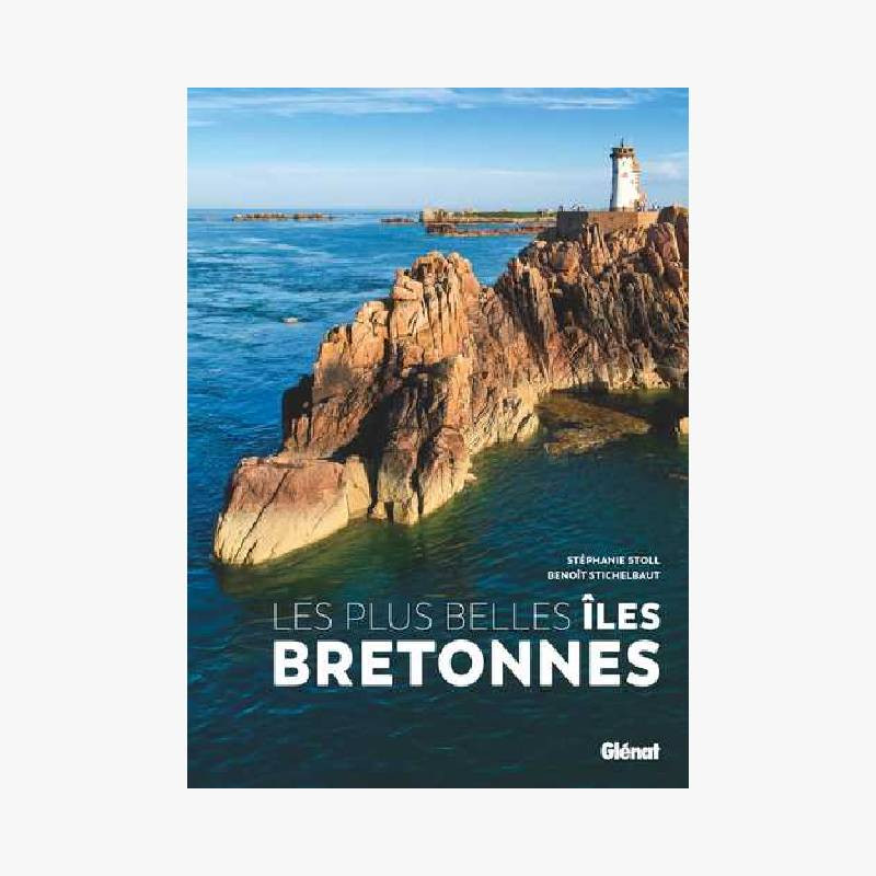 LES PLUS BELLES ÎLES BRETONNES